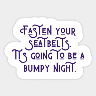 A Bumpy Night Sticker